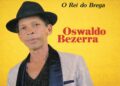 Morre aos 93 anos Oswaldo Bezerra, o rei do Brega