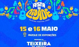 Agora é oficial: Festa da Cidade de Teixeira de Freitas será nos dias 15 e 16 de maio